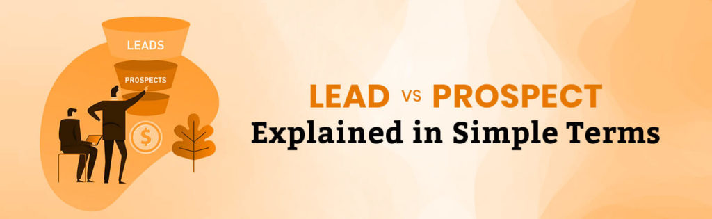 Lead vs Prospect Explained in Simple Terms - Only-B2B