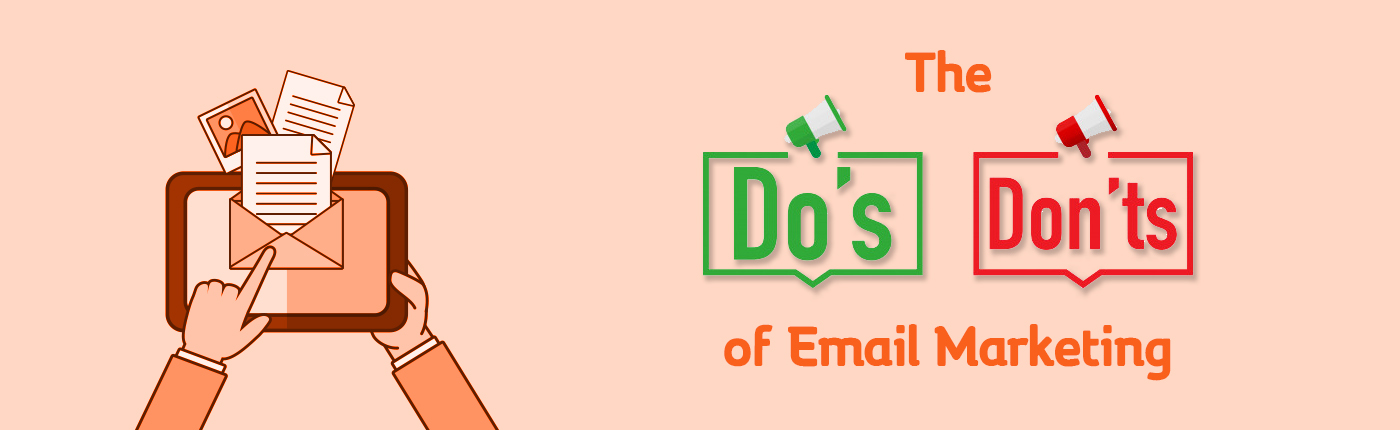 The Do’s and Don’ts of Email Marketing