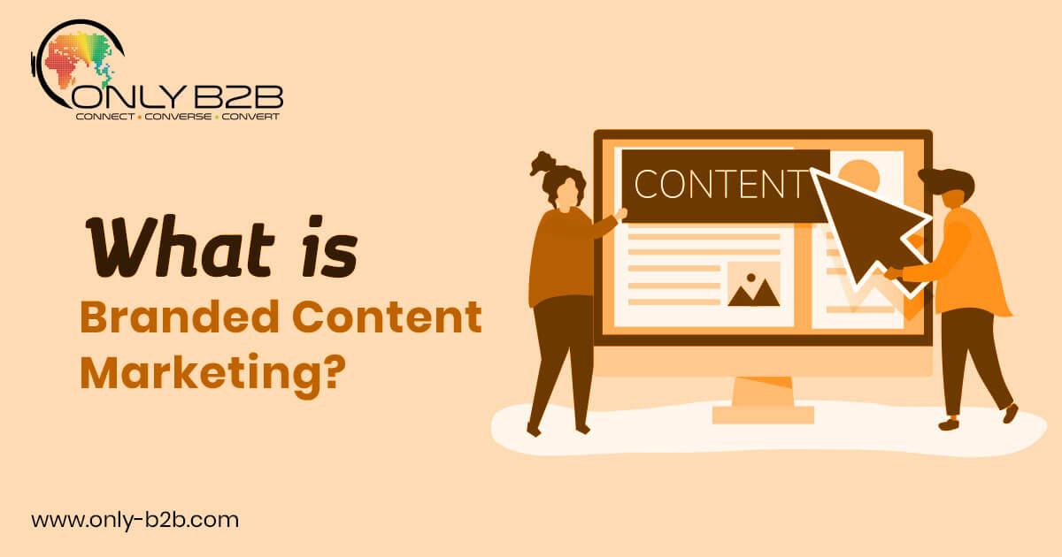 What is Branded Content Marketing?