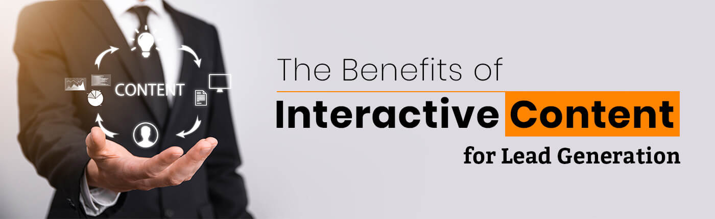 The Benefits Of Interactive Content For Lead Generation