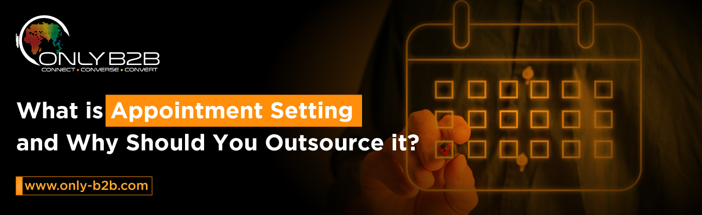 Appointment Setting and Why Should You Outsource it