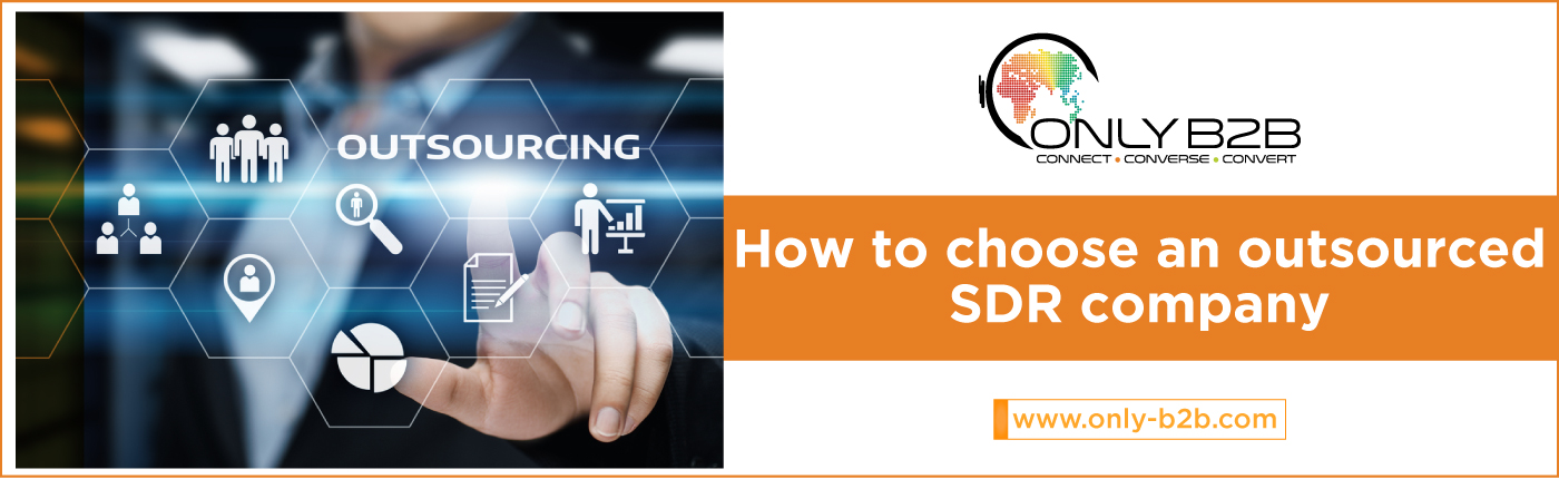 How To Choose An Outsourced SDR Company