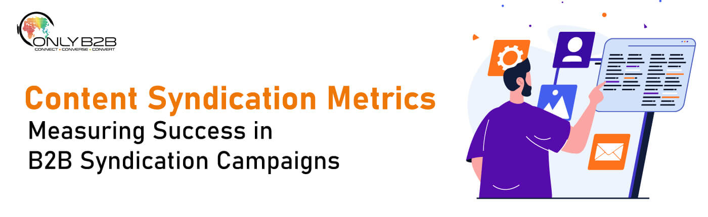 Content Syndication Metrics: Measuring Growth in B2B Syndication Campaigns