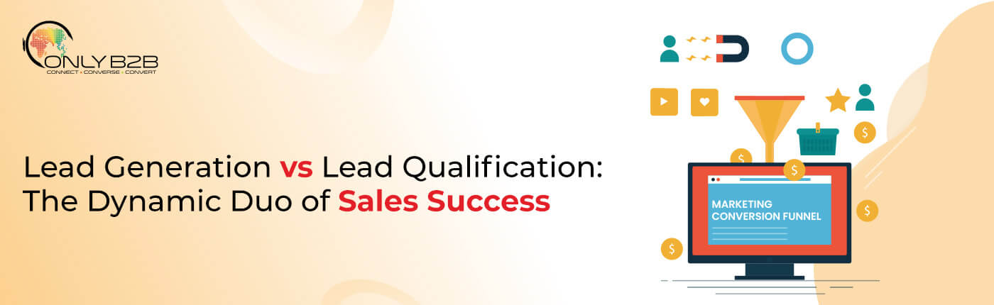 Lead generation vs lead qualification
