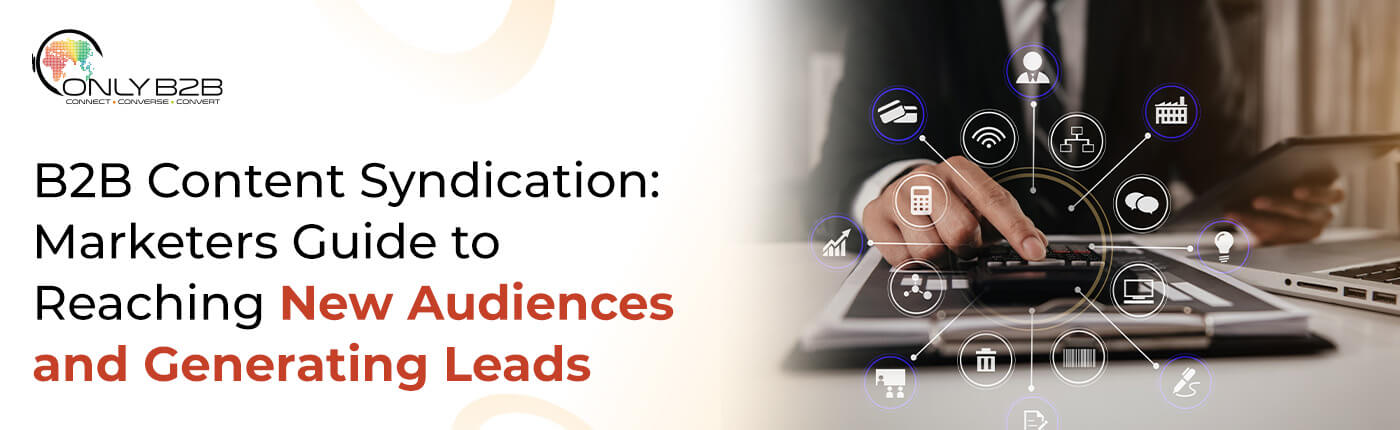 B2B Content Syndication: Marketers Guide to Reaching New Audiences and Generating Leads