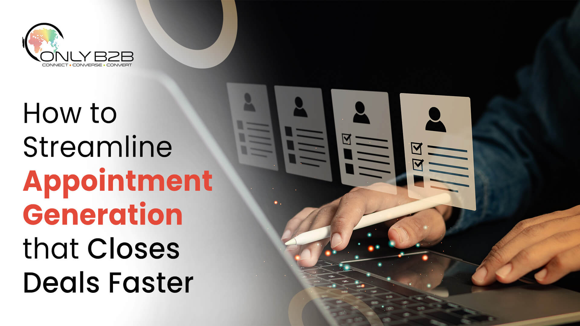 What is Appointment Generation? Insights to Close Deals Faster