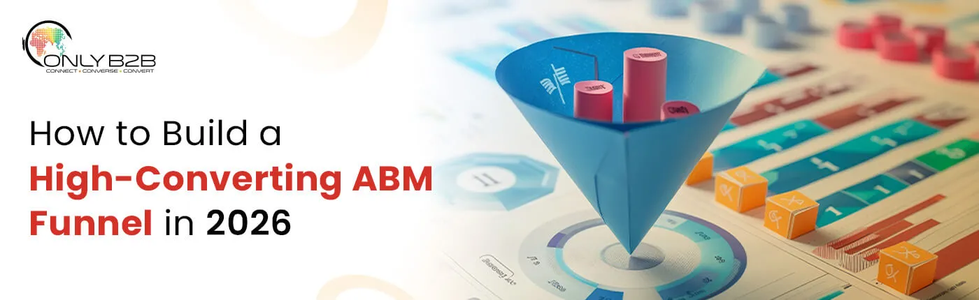 How to Build a High-Converting ABM Funnel in 2026