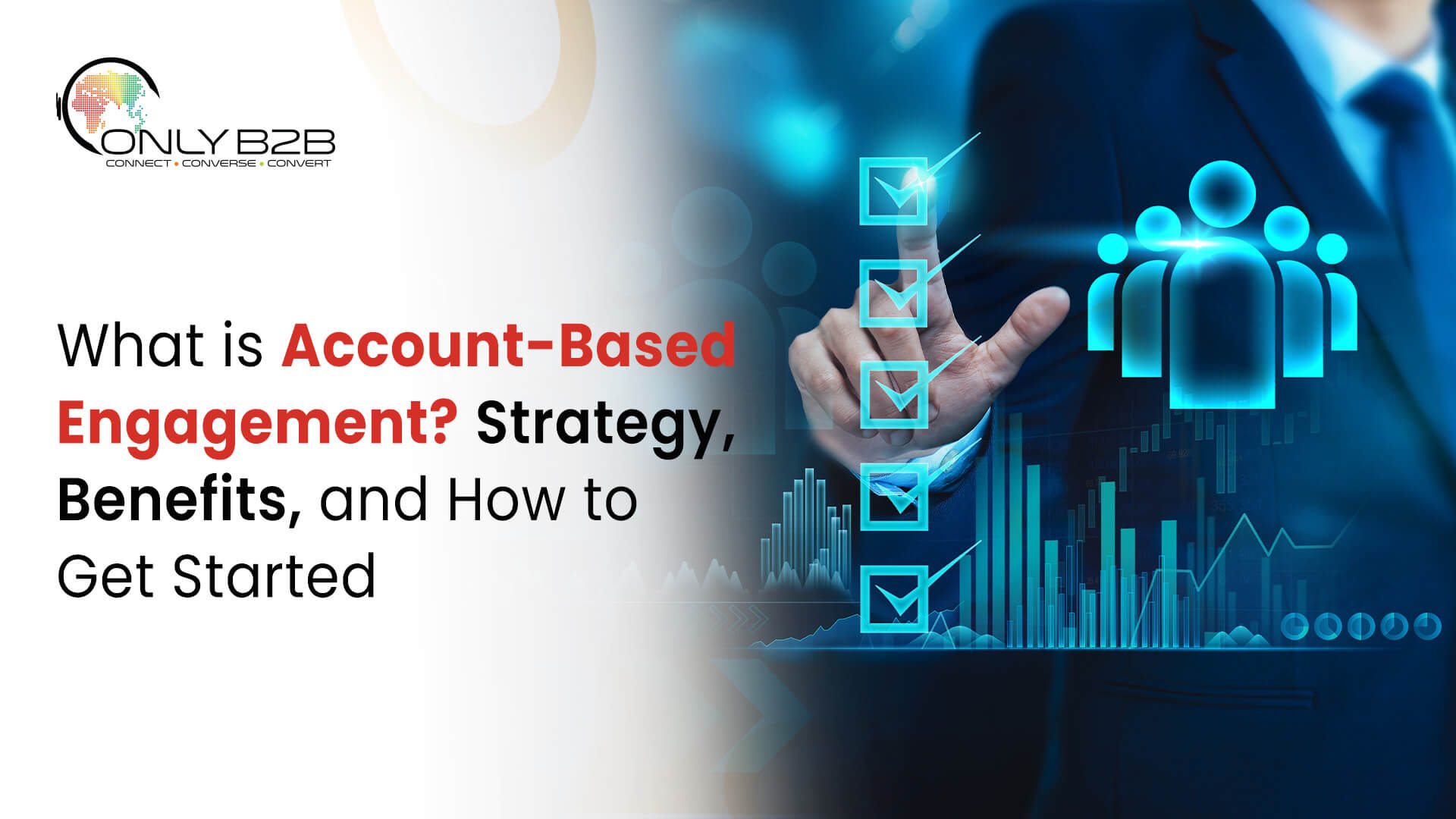 Account-Based Engagement (ABE): Strategy & Benefits
