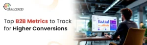 b2b conversion metrics to track