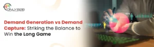 demand generation vs demand capture