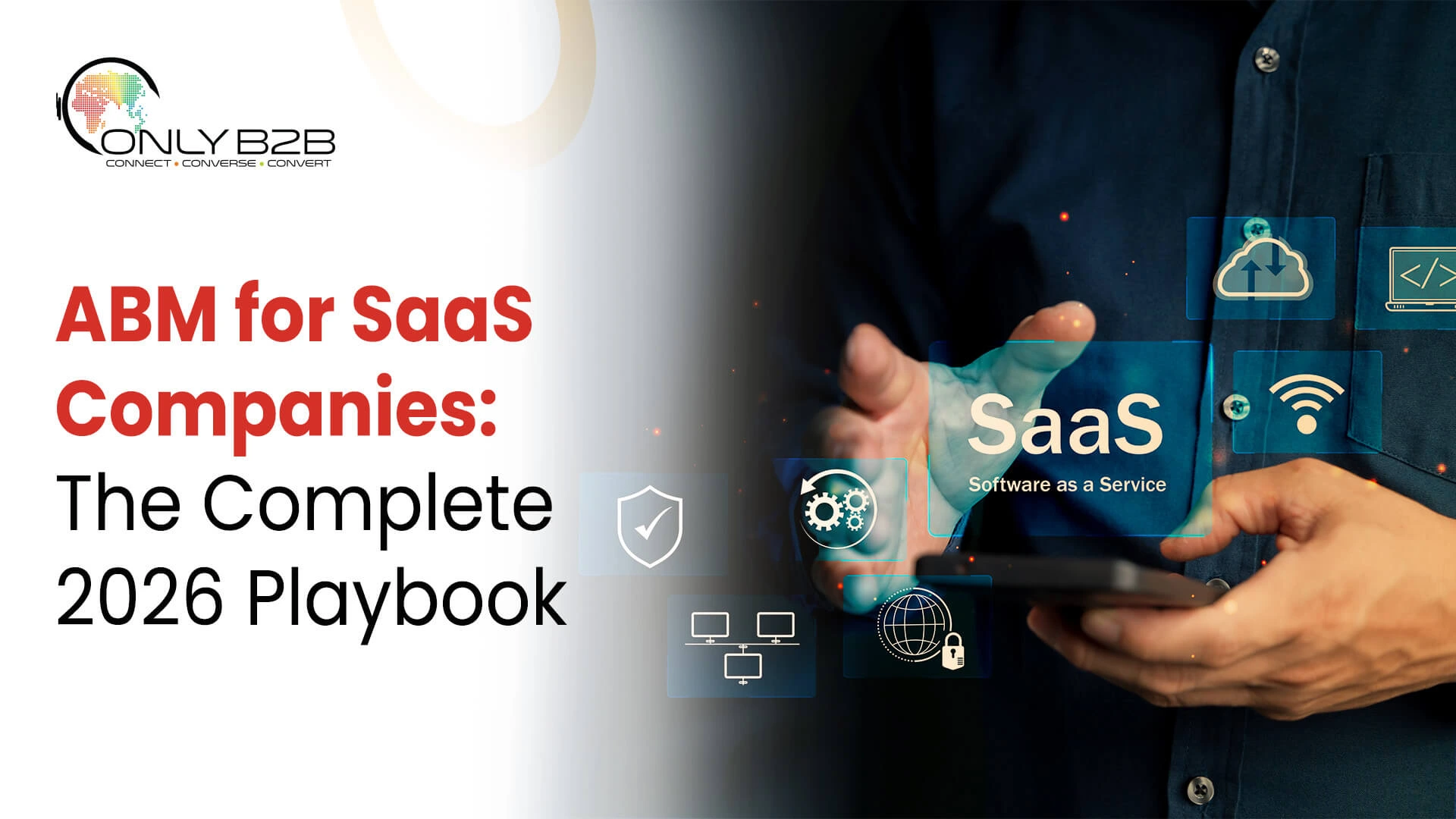 ABM for SaaS Companies (2026): Step-by-Step Growth Playbook