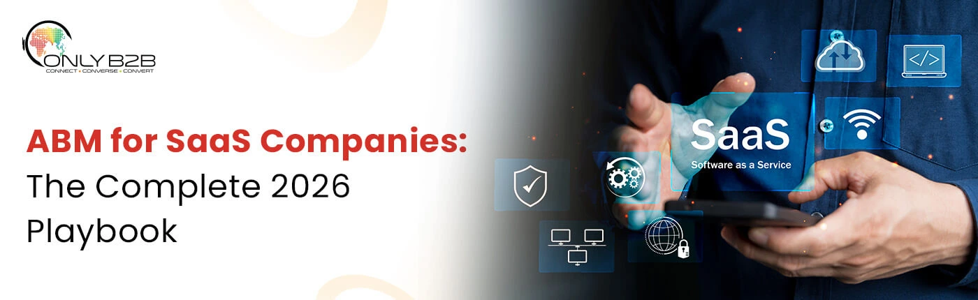ABM for SaaS Companies: The Complete 2026 Playbook