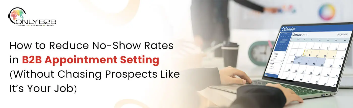 how to reduce no-show rates in b2b appointment setting