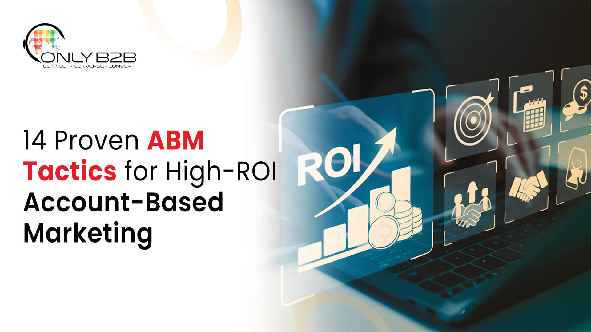 14 Account-Based Marketing Tactics for B2B Teams (2026 Guide) - 14 Proven Abm Tactics For High-Roi Account-Based Marketing