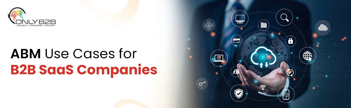 abm use cases for b2b saas companies
