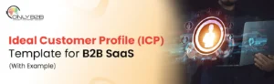 Ideal customer profile (ICP) for b2b SaaS