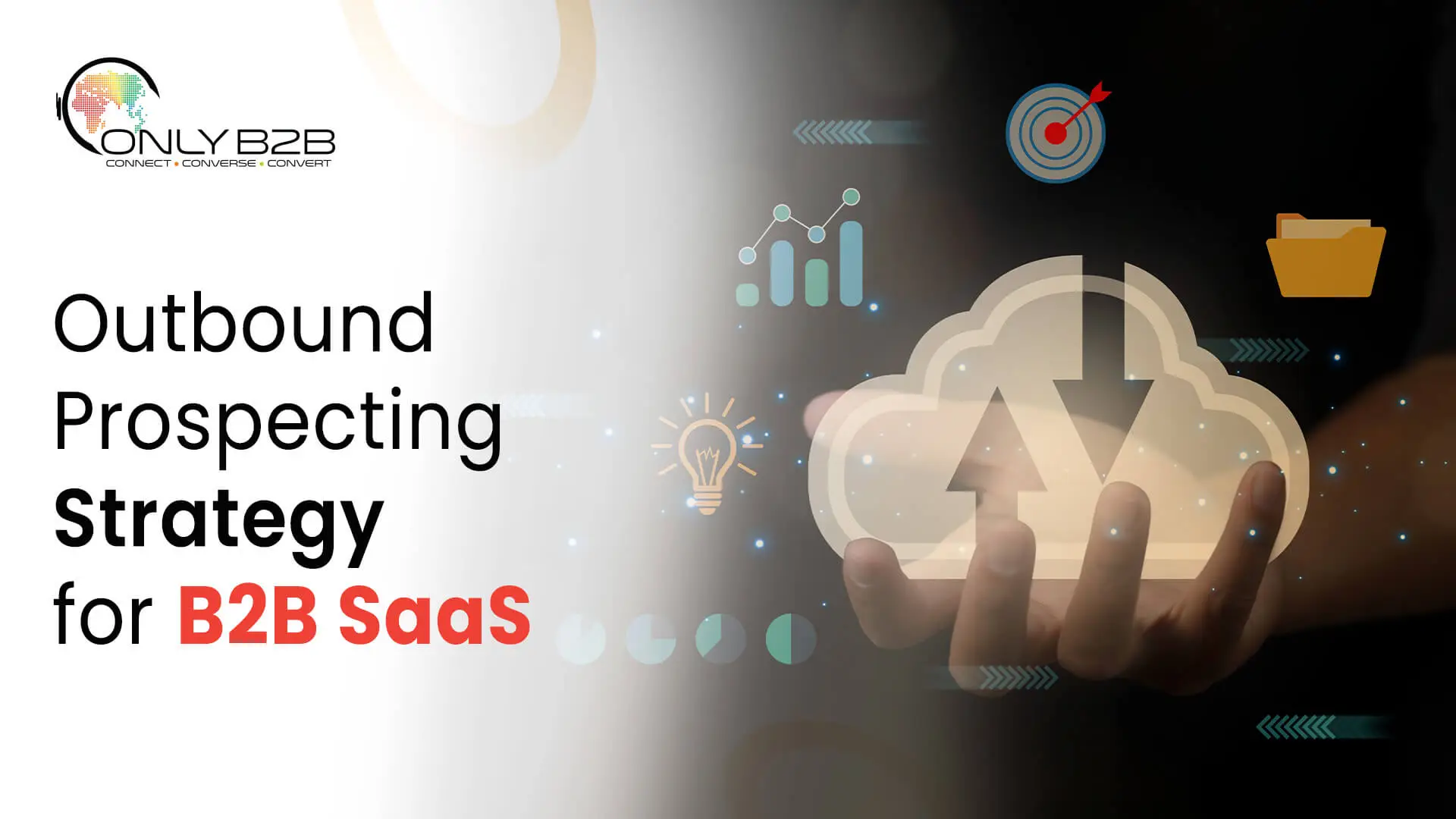 Outbound Prospecting Strategy for B2B SaaS (2026 Guide) - Only-B2B